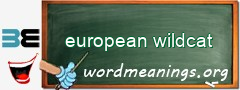 WordMeaning blackboard for european wildcat